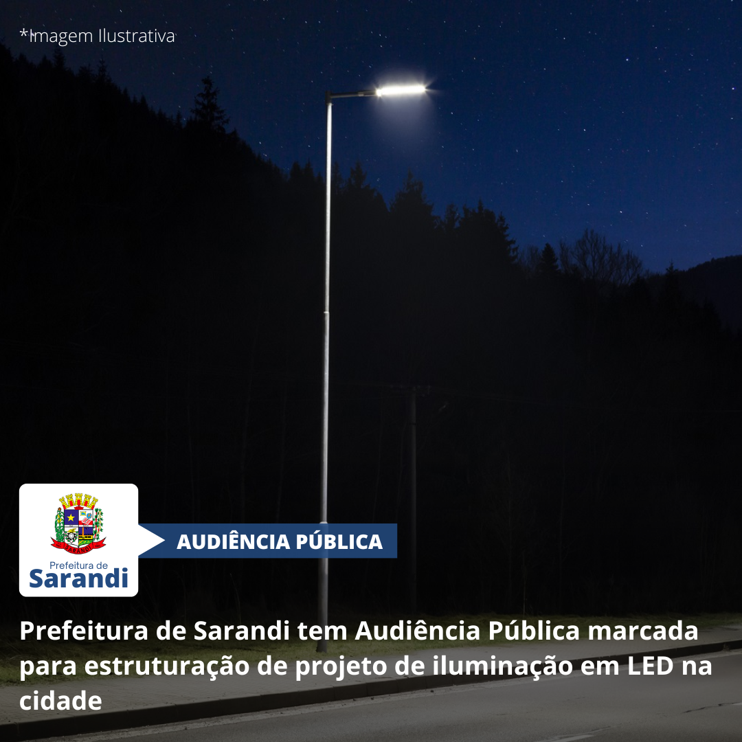 Prefeitura de Sarandi tem Audiência Pública marcada para estruturação de projeto de iluminação em LED na cidade